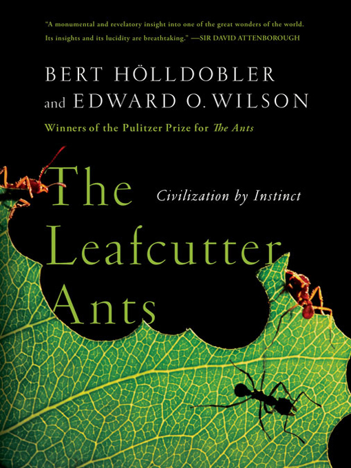 Title details for The Leafcutter Ants by Bert Hölldobler - Wait list